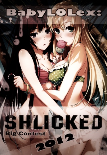 BabyLOLex: Shlicked    01.06.2012